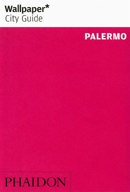 Cover for Phaidon · Wallpaper City Guide: Palermo (Heftet bok) (2014)