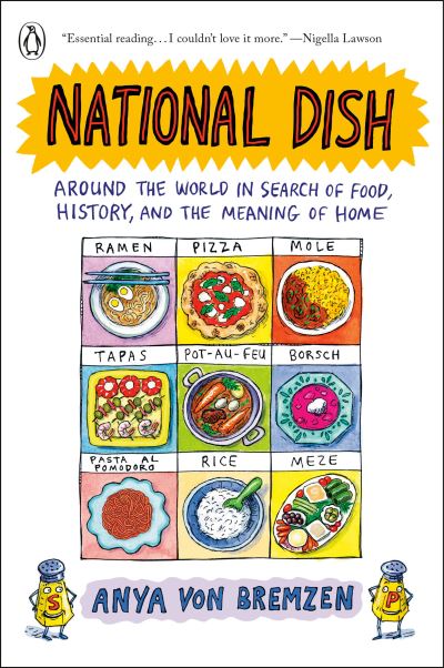 National Dish: Around the World in Search of Food, History, and the Meaning of Home - Anya Von Bremzen - Books - Penguin Group USA - 9780735223172 - June 18, 2024