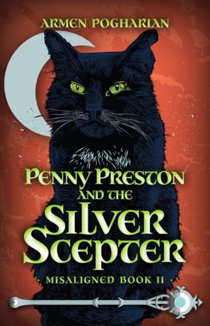 Cover for Armen Pogharian · Penny Preston and the Silver Scepter - Misaligned (Hardcover Book) [Rev edition] (2021)