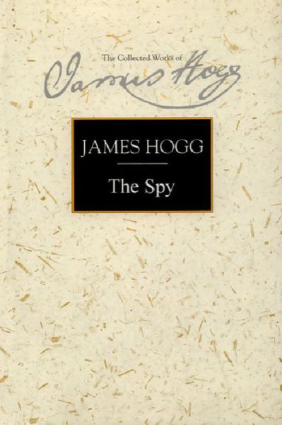 Cover for James Hogg · The Spy: A Periodical Paper of Literary Amusement and Instruction (Hardcover Book) (2000)