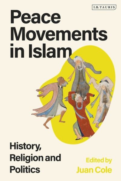 Cover for Cole Juan · Peace Movements in Islam: History, Religion, and Politics (Hardcover Book) (2022)