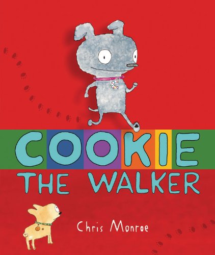 Cover for Chris Monroe · Cookie, the Walker (Carolrhoda Picture Books) (Inbunden Bok) [1st edition] (2013)