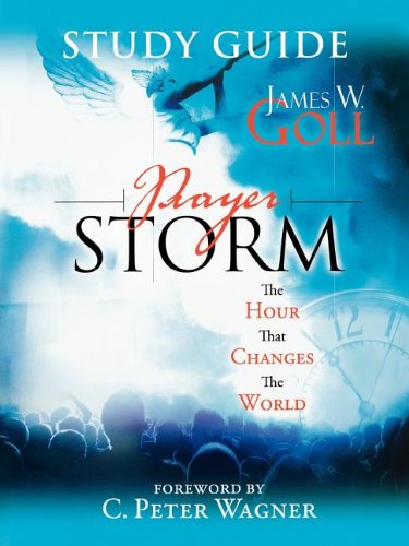 Cover for James W. Goll · Prayer Storm Study Guide: the Hour That Changes the World (A Prayer Storm Book) (Paperback Book) [Student / Stdy Gde edition] (2008)