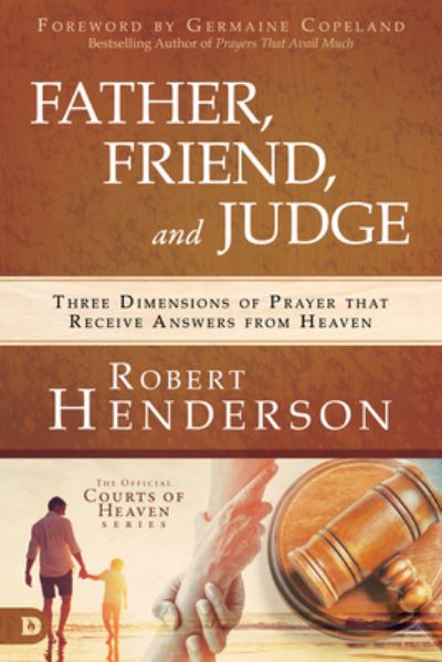 Cover for Robert Henderson · Father, Friend, and Judge (Hardcover Book) (2020)