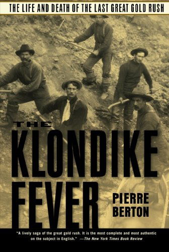 Cover for Pierre Berton · The Klondike Fever: the Life and Death of the Last Great Gold Rush (Pocketbok) (2003)