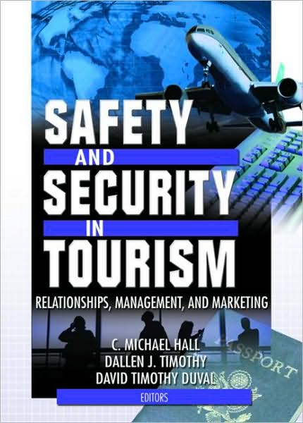 Cover for C Michael Hall · Safety and Security in Tourism: Relationships, Management, and Marketing (Paperback Book) (2004)