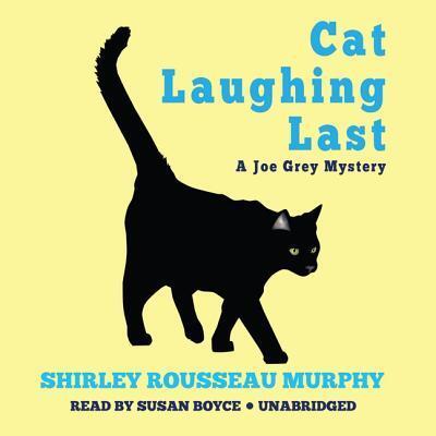 Cover for Shirley Rousseau Murphy · Cat Laughing Last Lib/E : A Joe Grey Mystery (CD) (2013)