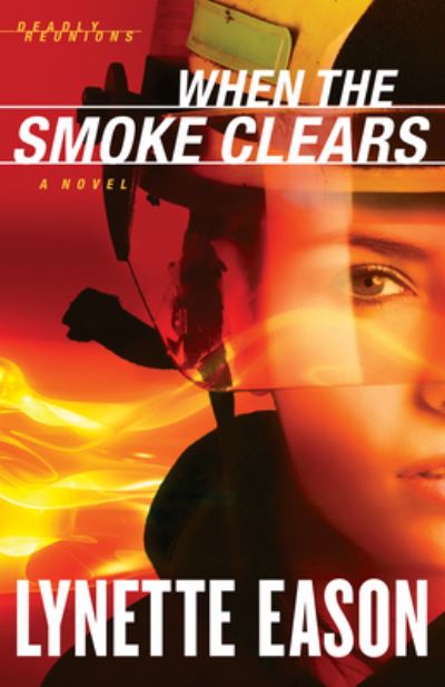 Cover for Lynette Eason · When the Smoke Clears (Book) (2023)