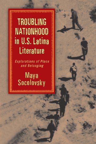 Cover for Maya Socolovsky · Troubling Nationhood in U.s. Latina Literature: Explorations of Place and Belonging (Latinidad: Transnational Cultures in the United States) (Pocketbok) (2013)