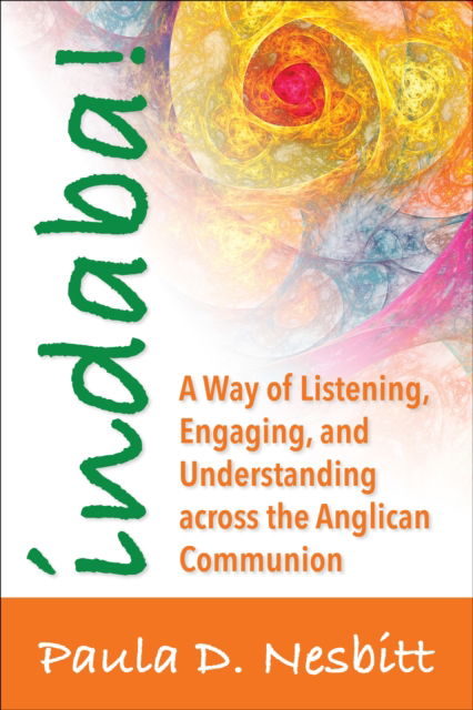 Cover for Paula D. Nesbitt · Indaba!: A Way of Listening, Engaging, and Understanding  across the Anglican Communion (Paperback Book) (2017)