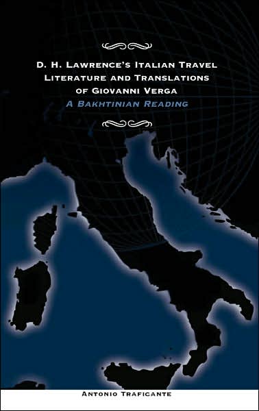 Cover for Antonio Traficante · D.H. Lawrence's Italian Travel Literature and Translations of Giovanni Verga: A Bakhtinian Reading (Hardcover Book) (2007)