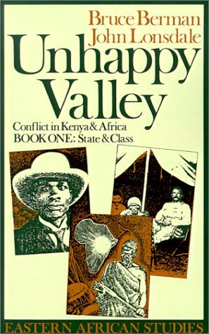 Cover for Bruce Berman · Unhappy Valley: Conflict in Kenya and Africa (State and Class) (Taschenbuch) (1992)