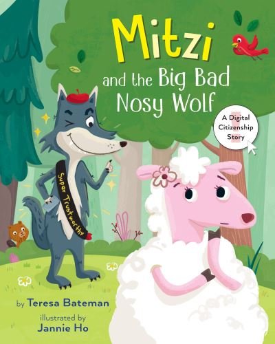 Cover for Teresa Bateman · Mitzi and the Big Bad Nosy Wolf: A Digital Citizenship Story (Hardcover Book) (2022)