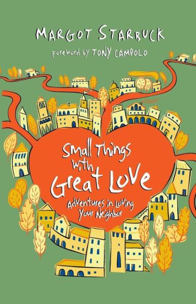 Cover for Margot Starbuck · Small Things with Great Love (N/A) (2011)