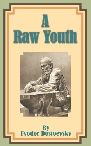 Cover for Fyodor M Dostoevsky · A Raw Youth (Taschenbuch) (2001)