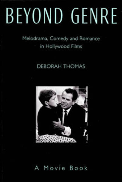 Cover for Deborah Thomas · Beyond Genre: Melodrama, Comedy and Romance in Hollywood Films (Paperback Book) (2009)