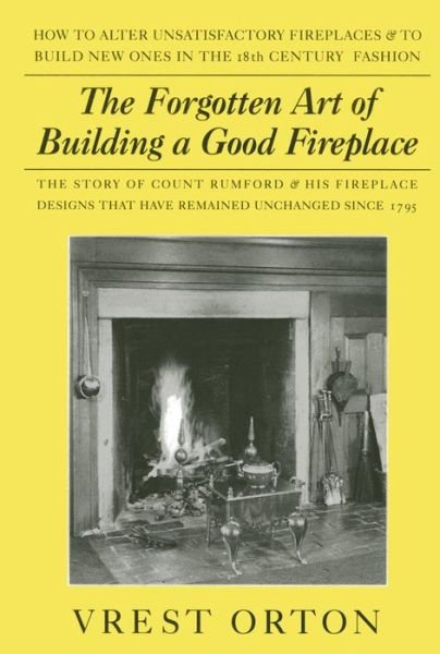 Cover for Vrest Orton · The Forgotten Art of Building a Good Fireplace (Taschenbuch) [Revised edition] (1969)