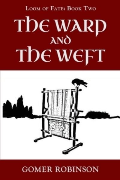 Cover for Gomer Robinson · Warp and the Weft (Book) (2022)