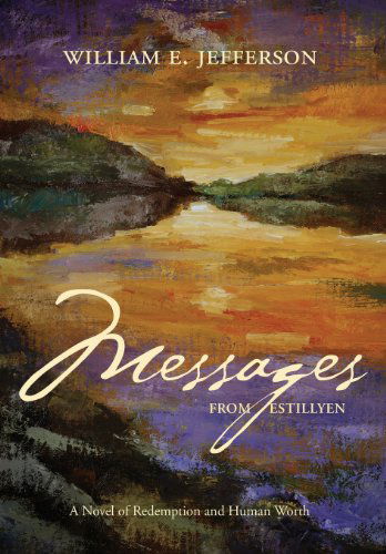 Cover for William E. Jefferson · Messages from Estillyen (Hardcover Book) (2014)