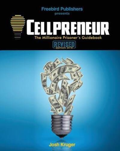 Cover for Josh Kruger · Cellpreneur : The Millionaire Prisoner's Guidebook (Paperback Book) (2017)