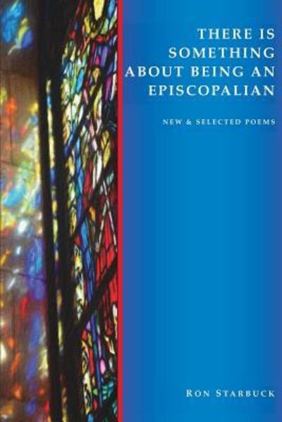 Cover for Ron Starbuck · There Is Something about Being an Episcopalian (Book) (2016)