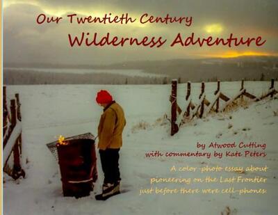 Cover for Kate Peters · Our Twentieth Century Wilderness Adventure (Paperback Book) (2018)