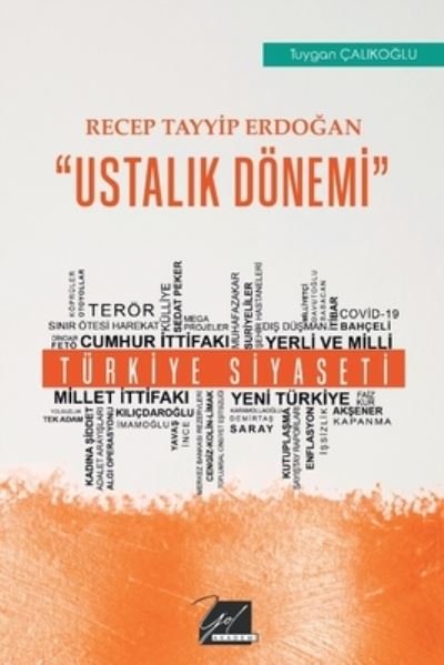 Cover for Tuygan Calikoglu · Recep Tayyip Erdogan Ustal?k D?nemi (Paperback Book) (2024)