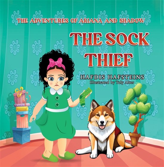 Hafdis Hafsteins · The Adventures of Ariana and Shadow: The Sock Thief (Paperback Book) (2024)
