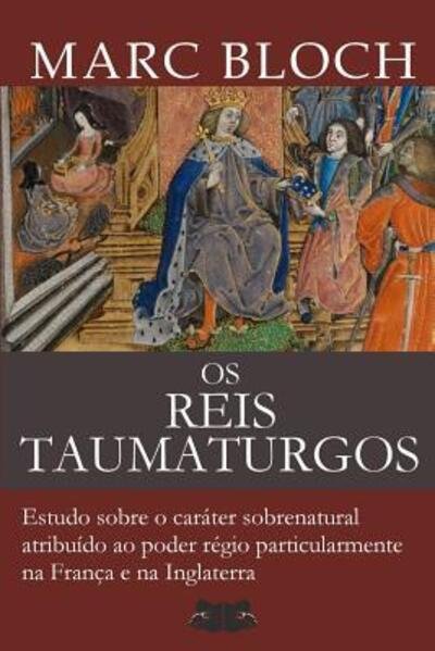 Cover for Marc Bloch · Os Reis Taumaturgos (Paperback Bog) (2019)