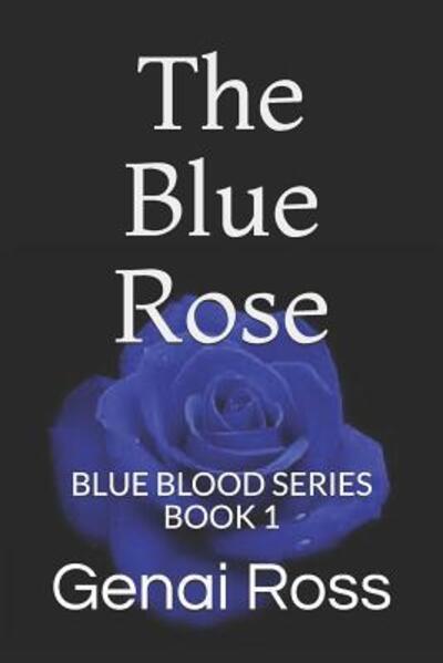 Cover for Genai Ross · The Blue Rose (Paperback Book) (2019)