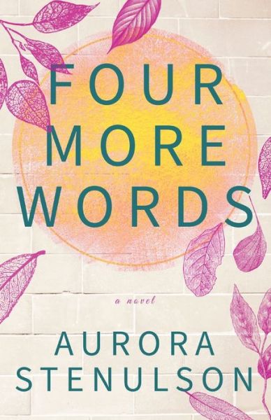 Cover for Aurora Stenulson · Four More Words (Book) (2023)