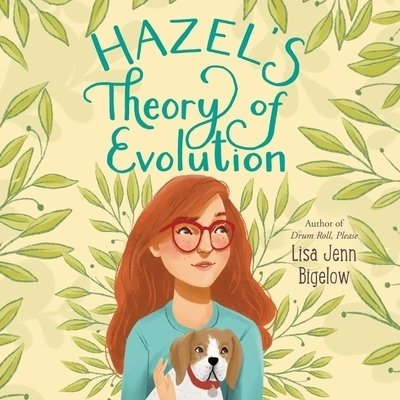 Cover for Lisa Jenn Bigelow · Hazel's Theory of Evolution Lib/E (CD) (2019)