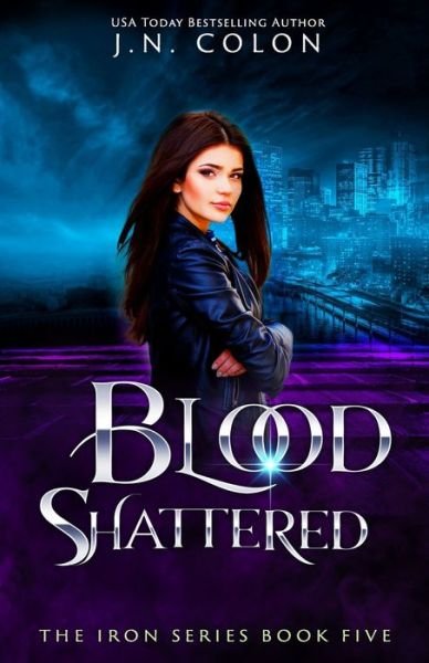Cover for J N Colon · Blood Shattered (Paperback Book) (2018)