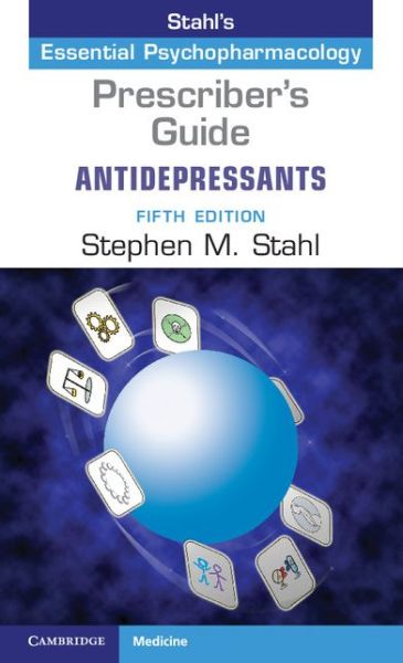 Cover for Stahl, Stephen M. (University of California, San Diego) · Prescriber's Guide: Antidepressants: Stahl's Essential Psychopharmacology (Paperback Book) [5 Revised edition] (2014)