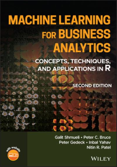 Cover for Shmueli, Galit (National Tsing Hua University, Taiwan) · Machine Learning for Business Analytics: Concepts, Techniques, and Applications in R (Hardcover Book) (2023)