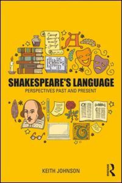 Cover for Keith Johnson · Shakespeare's Language: Perspectives Past and Present (Inbunden Bok) (2019)