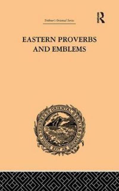 Eastern Proverbs and Emblems: Illustrating Old Truths - James Long - Książki - Taylor & Francis Ltd - 9781138968172 - 28 czerwca 2018