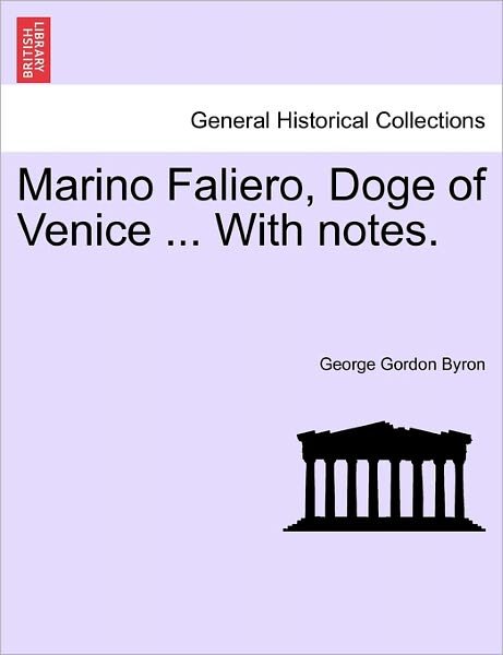 Cover for Byron, George Gordon, Lord · Marino Faliero, Doge of Venice ... with Notes. (Paperback Book) (2011)