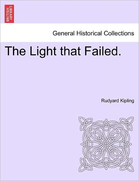 Cover for Rudyard Kipling · The Light That Failed. (Paperback Bog) (2011)
