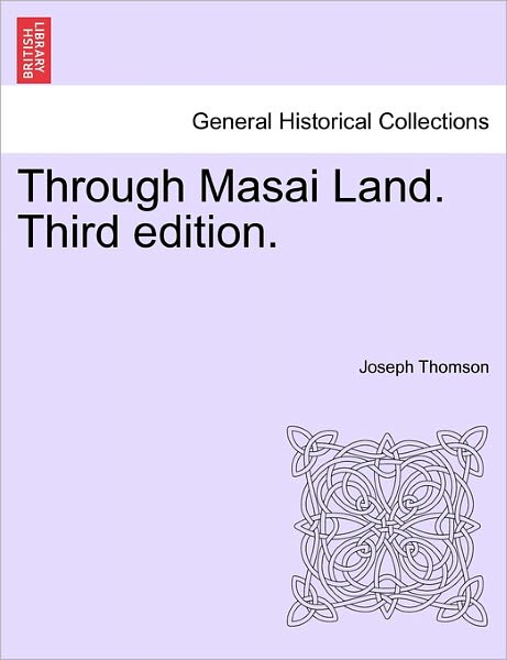 Cover for Joseph Thomson · Through Masai Land. Third Edition. (Paperback Book) (2011)