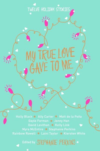 My True Love Gave to Me Intl Ed - Stephanie Perkins - Libros - MACMILLAN USA - 9781250105172 - 15 de diciembre de 2015