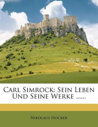 Cover for Hocker · Carl Simrock: Sein Leben Und Sei (Book)