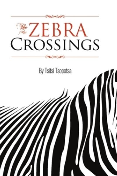 Cover for Tsitsi Tsopotsa · Zebra Crossings (Book) (2012)