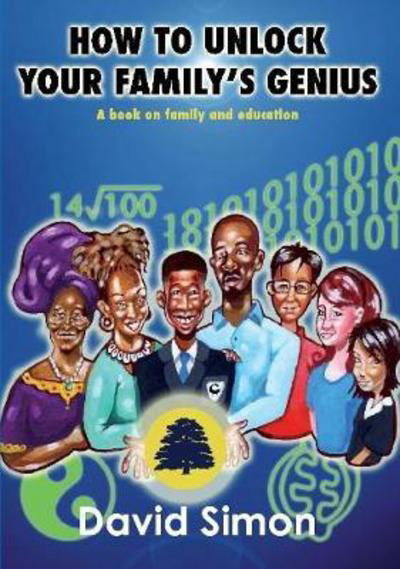 How to Unlock Your Family's Genius - David Simon - Bøger - Lulu.com - 9781326886172 - 24. april 2017