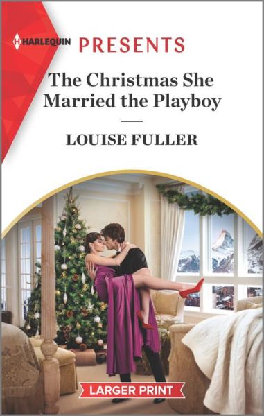 Cover for Louise Fuller · The Christmas She Married the Playboy (Paperback Book) (2021)