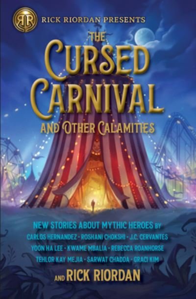 Cover for Roshani Chokshi · The Cursed Carnival And Other Calamities (Paperback Bog) (2023)