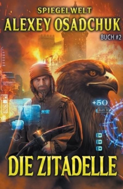 Cover for Alexey Osadchuk · Die Zitadelle (Spiegelwelt Buch #2) LitRPG-Serie (Taschenbuch) (2020)