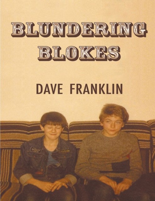 Dave Franklin · Blundering Blokes (Pocketbok) (2020)