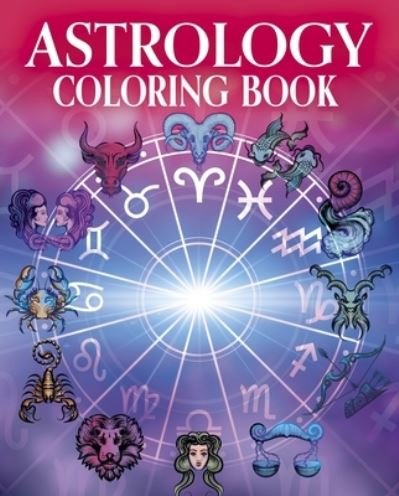 Astrology Coloring Book - Tansy Willow - Kirjat - Arcturus Publishing - 9781398830172 - tiistai 3. lokakuuta 2023