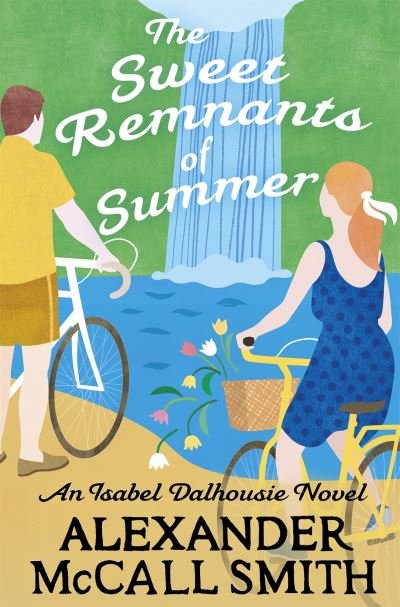 Cover for Alexander McCall Smith · The Sweet Remnants of Summer - Isabel Dalhousie Novels (Inbunden Bok) (2022)